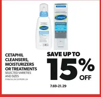 Real Canadian Superstore CETAPHIL CLEANSERS, MOISTURIZERS OR TREATMENTS offer