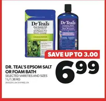 Real Canadian Superstore DR. TEAL'S EPSOM SALT OR FOAM BATH, 1 L/1.36 KG offer