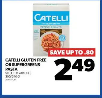 Real Canadian Superstore CATELLI GLUTEN FREE OR SUPERGREENS PASTA, 300/340 G offer