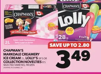 Real Canadian Superstore CHAPMAN'S MARKDALE CREAMERY ICE CREAM 2 L, LOLLY'S 28'S OR COLLECTION NOVELTIES 8'S offer