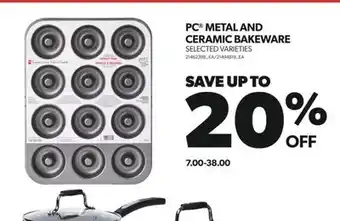 Real Canadian Superstore PC METAL AND CERAMIC BAKEWARE offer