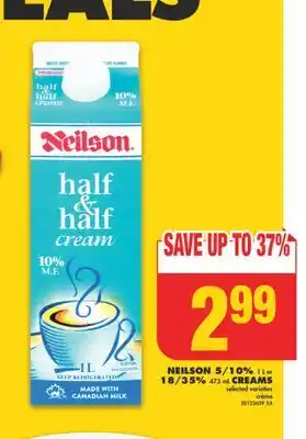 No Frills NEILSON 5/10% 1 L or 18/35% 473 mL CREAMS offer