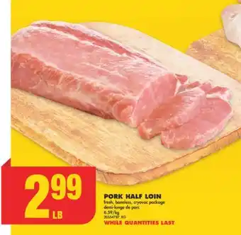 No Frills PORK HALF LOIN offer
