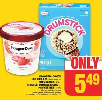 No Frills HÄAGEN-DAZS ICE CREAM 400-450 mL or NOVELTIES 3/4's, NESTLÉ DRUMSTICKS or NOVELTIES, 4-10's offer