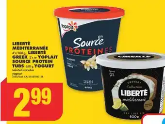 No Frills LIBERTÉ MÉDITERRANÉE 4's/500 g, LIBERTÉ GREEK 2's or YOPLAIT SOURCE PROTEIN TUBS, 650 g YOGURT offer