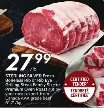 Sobeys STERLING SILVER Fresh Boneless Rib or Rib Eye Grilling Steak Family Size or Premium Oven Roast offer