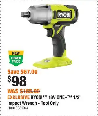 Home Depot EXCLUSIVE RYOBI 18V ONE+ 1/2 Impact Wrench - Tool Only offer