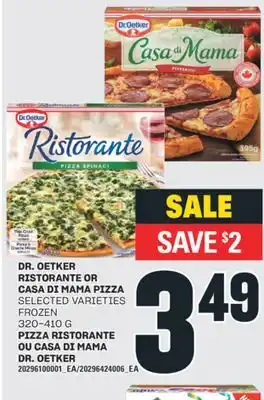 DR. OETKER RISTORANTE OR CASA DI MAMA PIZZA, 320-410 G
