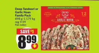 Chalo FreshCo Deep Tandoori or Garlic Naan Family Pack 898 g-1.179 kg offer