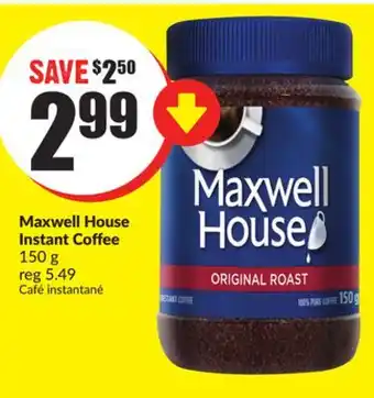 Chalo FreshCo Maxwell House Instant Coffee 150 g offer