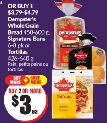 Chalo FreshCo Dempster's Whole Grain Bread 450-600 g, Signature Buns 6-8 pk Tortillas 426-640 g offer