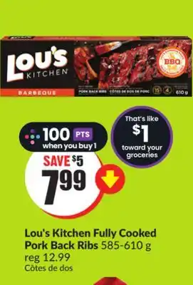 FreshCo Lou's Kitchen Fully Cooked Pork Back Ribs 585-610g offer