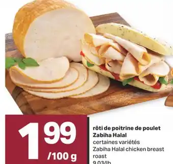 L'Intermarché RÔTI DE POITRINE DE POULET ZABIHA HALAL, 9,03/lb offer