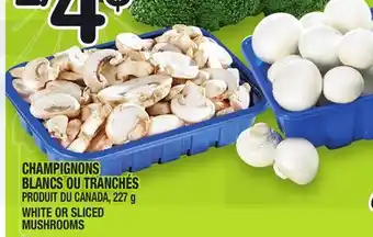 Marche Ami CHAMPIGNONS BLANCS OU TRANCHÉS | WHITE OR SLICED MUSHROOMS offer