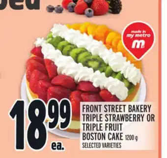 Metro FRONT STREET BAKERY TRIPLE STRAWBERRY OR TRIPLE FRUIT BOSTON CAKE offer