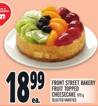 Metro FRONT STREET BAKERY FRUIT TOPPED CHEESECAKE offer