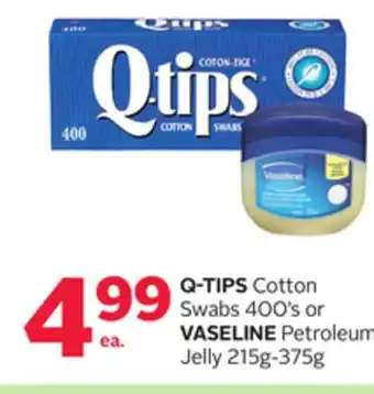 Rexall Q-TIPS Cotton Swabs 400' s or VASELINE Petroleum Jelly 215g-375g offer