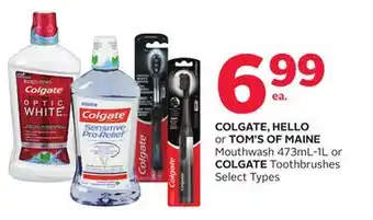 Rexall COLGATE, HELLO or TOM'S OF MAINE Mouthwash 473mL-1L or COLGATE Toothbrushes offer