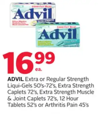 Rexall ADVIL Extra or Regular Strength Liqui-Gels 50' s-72' s, Extra Strength Caplets 72' s, Extra Strength Muscle & Joint Caplets 7 offer