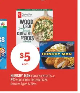 Shoppers Drug Mart HUNGRY MAN FROZEN ENTREES OR PC WOOD FIRED FROZEN PIZZA offer