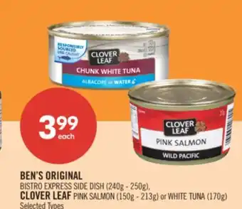 Shoppers Drug Mart BEN'S ORIGINAL BISTRO EXPRESS SIDE DISH (240g - 250g), CLOVER LEAF PINK SALMON (150g - 213g) or WHITE TUNA (170g) offer