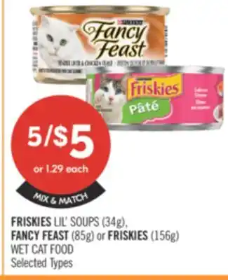 Shoppers Drug Mart FRISKIES LIL'S SOUPS (34g) FANCY FEAST (85g) or FRISKIES (156) WET CAT FOOD offer