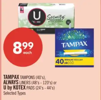 Shoppers Drug Mart TAMPAX TAMPONS (40's), ALWAYS LINERS (48's - 120's) or U by KOTEX PADS (24's - 44's) offer