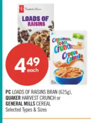 Shoppers Drug Mart PC LOADS OF RAISINS BRAN 625 QUAKER HARVEST CRUNCH OR GENERAL MILLS CEREAL offer