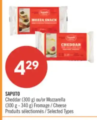 Pharmaprix SAPUTO Cheddar (300 g) or Mozzarella (300 g - 340 g) offer