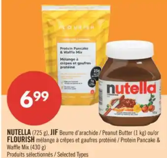 Pharmaprix NUTELLA (725g), JIF Peanut Butter (1kg) or FLOURISH Protein Pancake & Waffle Mix offer