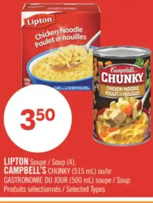 Pharmaprix LIPTON Soup (4), CAMPBELL'S CHUNKY (515 mL) or GASTRONOMIE DU JOUR (500 mL) Soup offer