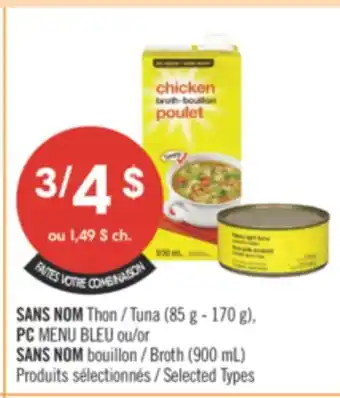 Pharmaprix NO NAME Tuna (85 g - 170 g), PC BLUE MENU or NO NAME Broth (900 mL) offer
