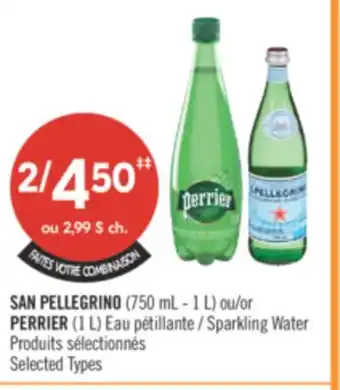 SAN PELLEGRINO (750 mL - 1 L) or PERRIER (1 L) Sparkling Water
