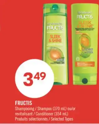 Pharmaprix FRUCTIS Shampoo (370 mL) or Conditioner (354 mL) offer