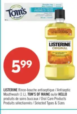 Pharmaprix LISTERINE Antiseptic Mouthwash (1 L), TOM'S OF MAINE or HELLO Oral care products offer