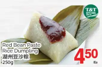T&T Supermarket RED BEAN PASTE RICE DUMPLING, 250 G offer