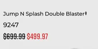 Canex Jump N Splash Double Blaster‡ offer