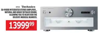 Centre Hi-Fi Technics SU-R1000 INTEGRATED STEREO AMPLIFIER NATURAL AND HIGHLY DETAILED SOUND, ALLOWING YOU TO HEAR EVEN THE DELICATE MUSIC offer