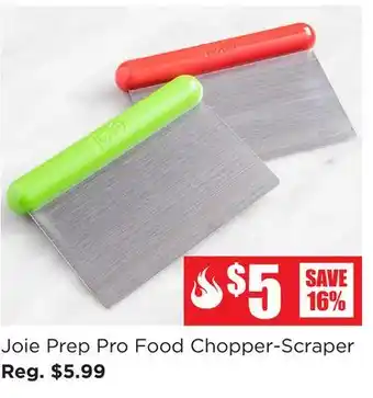 Kitchen Stuff Plus Joie Prep Pro Food Chopper-Scraper offer
