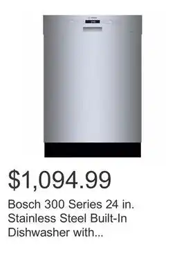 Costco Bosch 300 Series 24 in. Stainless Steel Built-In Dishwasher with Home Connect offer