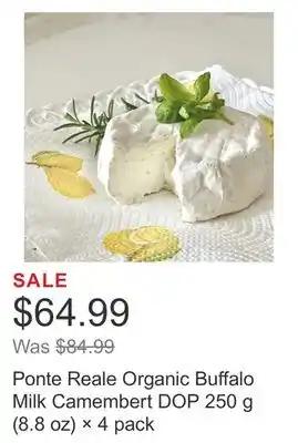 Costco Ponte Reale Organic Buffalo Milk Camembert DOP 250 g (8.8 oz) × 4 pack offer
