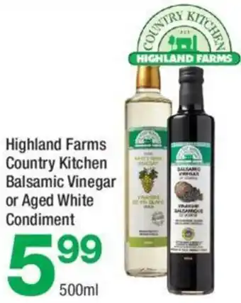 Highland Farms Highland Farms Country Kitchen Balsamic Vinegar or Aged White Condiment offer