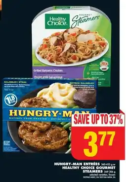 No Frills HUNGRY-MAN ENTRÉES 360-455 g or HEALTHY CHOICE GOURMET STEAMERS 269-306 g offer