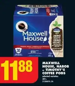 No Frills MAXWELL HOUSE, NABOB or TIMOTHY'S COFFEE PODS offer