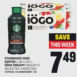 Loblaws STARBUCKS ICED COFFEE, 1.18-1.42 L, IÖGO CREAMY 16X100 G offer