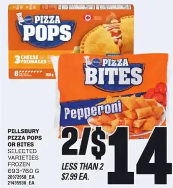 Loblaws PILLSBURY PIZZA POPS OR BITES, 693-760 G offer