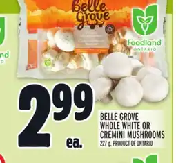 Metro BELLE GROVE WHOLE WHITE OR CREMINI MUSHROOMS offer