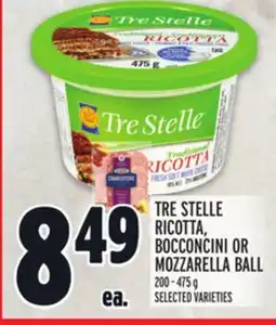Metro TRE STELLE RICOTTA, BOCCONCINI OR MOZZARELLA BALL offer