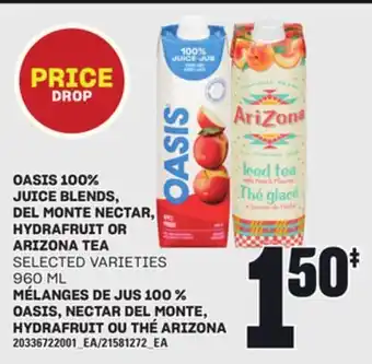 Independent Grocer OASIS 100% JUICE BLENDS, DEL MONTE NECTAR, HYDRAFRUIT OR ARIZONA TEA, 960 ML offer