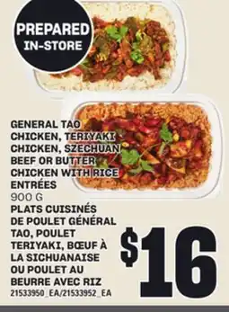 Independent Grocer GENERAL TAO CHICKEN, TERIYAKI CHICKEN, SZECHUAN BEEF OR BUTTER CHICKEN WITH RICE ENTRÉES, 900 G offer